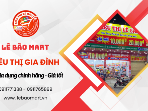 Lê Bào Mart - Siêu thị đồ gia đình giá rẻ, chất lượng cao tại Tân Phú