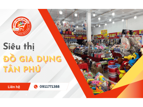 Khám phá Lê Bào Mart – Siêu thị gia dụng top đầu quận Tân Phú