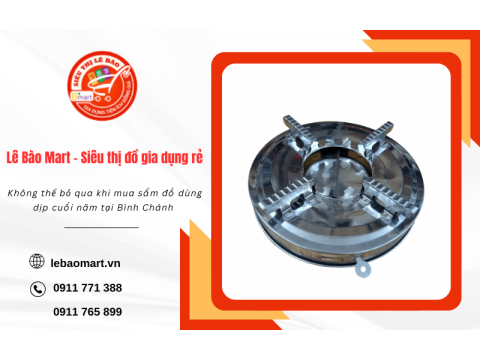 Lê Bào Mart - Siêu thị đồ gia dụng rẻ không thể bỏ qua khi mua sắm đồ dùng dịp cuối năm tại Bình Chánh 