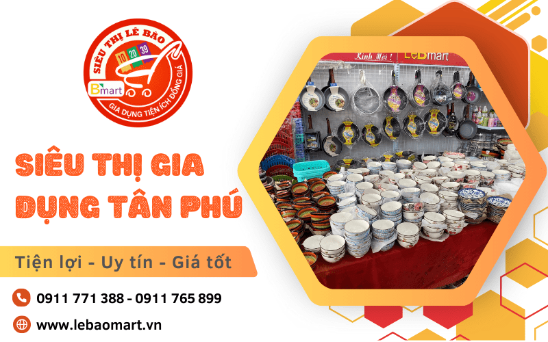 Siêu thị gia dụng quận Tân Phú