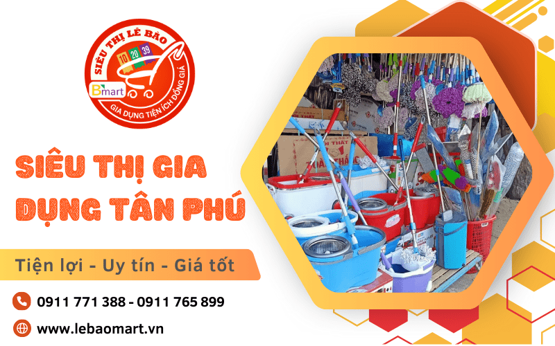 Siêu thị gia dụng quận Tân Phú