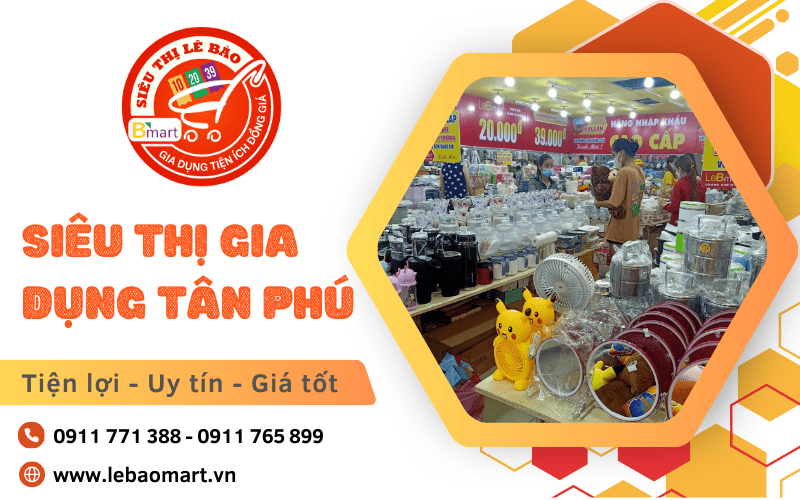 Siêu thị gia dụng quận Tân Phú